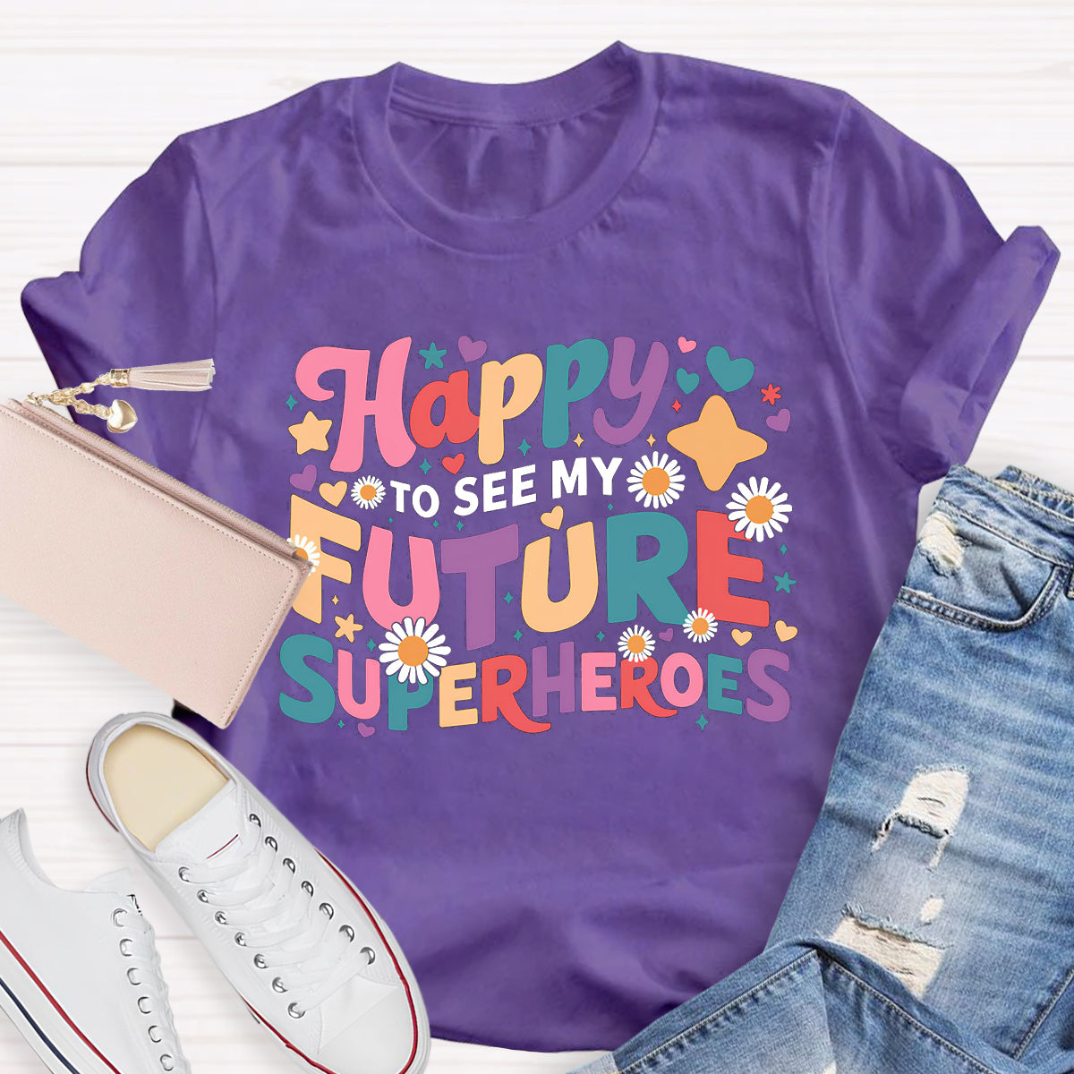 Happy To See My Future Superheroes Teacher T-Shirt