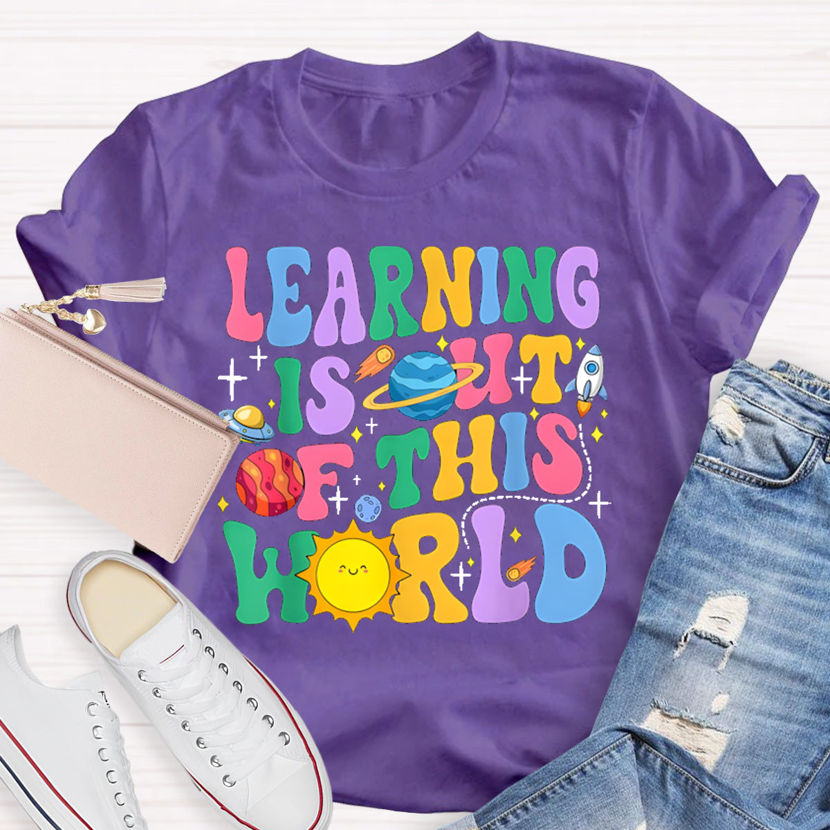 Learning Is Out Of This World Teacher T-Shirt