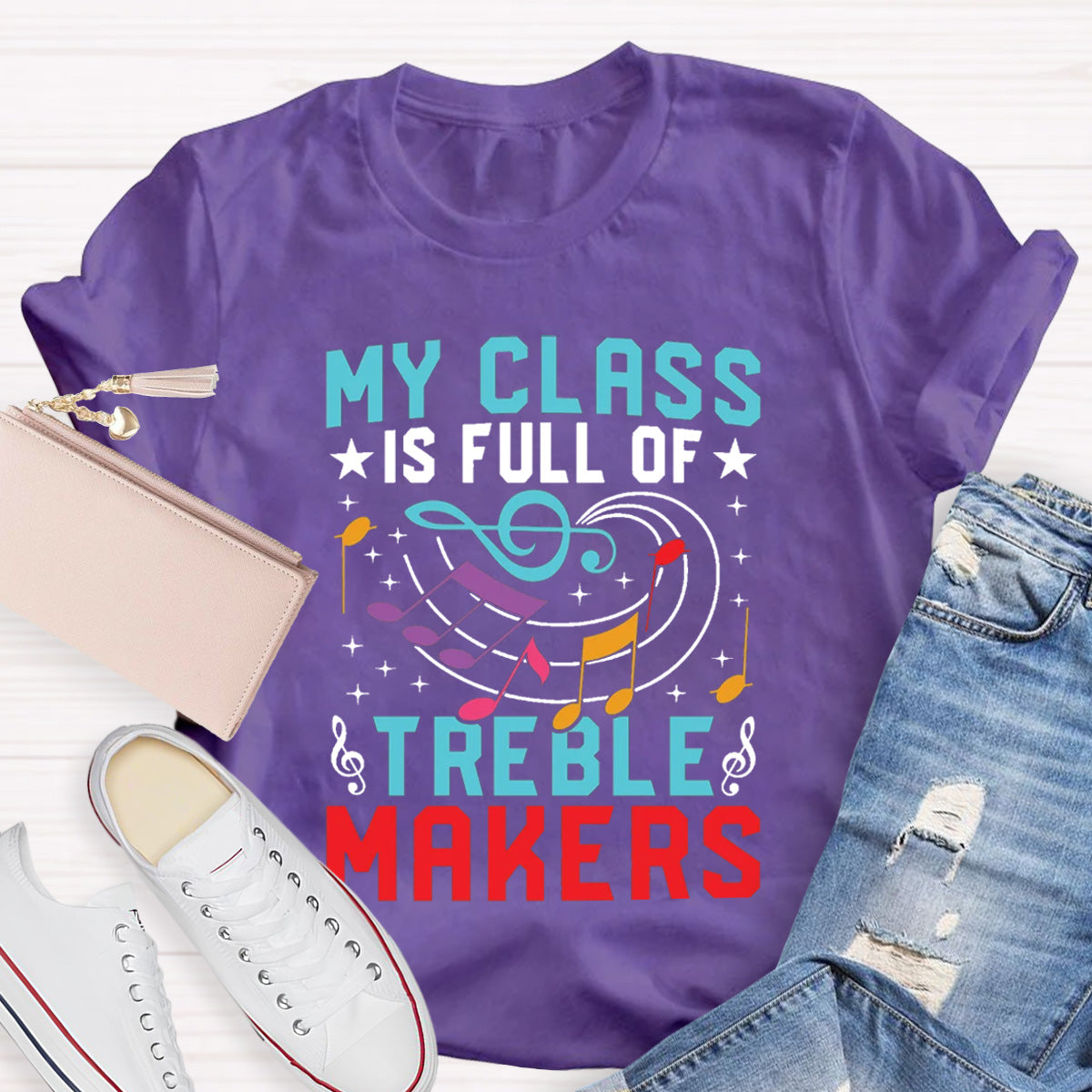 My Class Is Full Of Treble Makes Music Teacher T-shirt