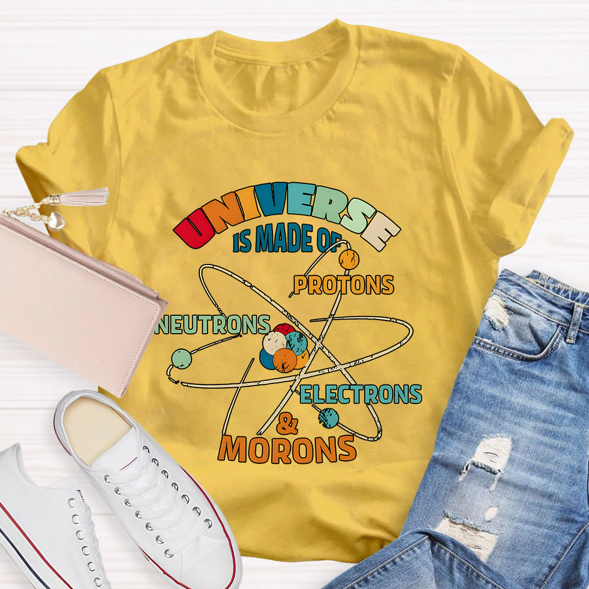 Universe Is Made Of Protons Teacher T-Shirt