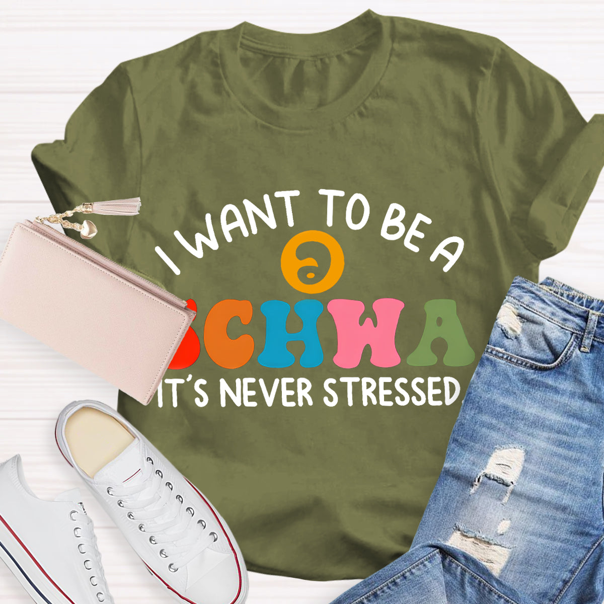 I Want To Be A Schwa It's Never Stressed Teacher T-Shirt