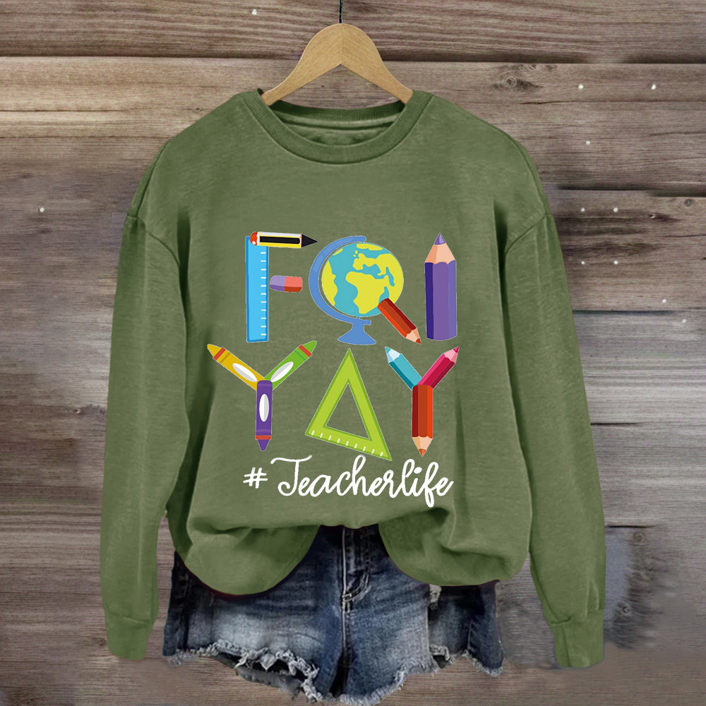 Happy Friyay Friday Weekend Teacherlife Sweatshirt