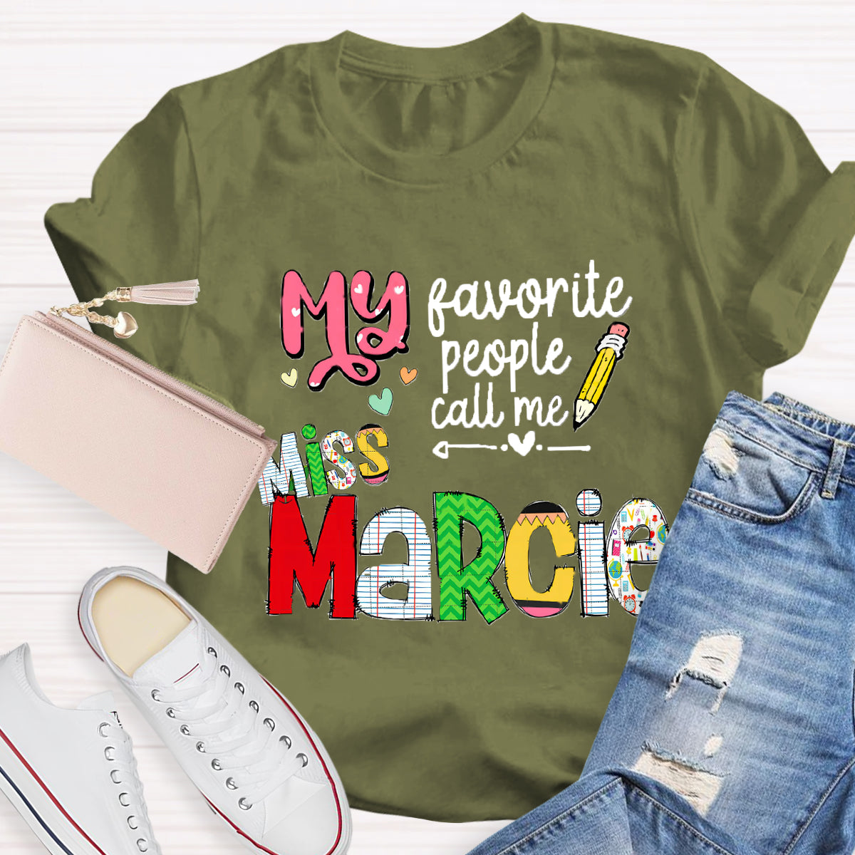 Personalized Name My Favorite People Call Me Miss Marcie T-Shirt