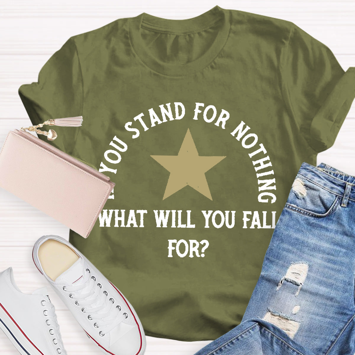 If You Stand For Nothing What Will You Fall For Teacher T-Shirt
