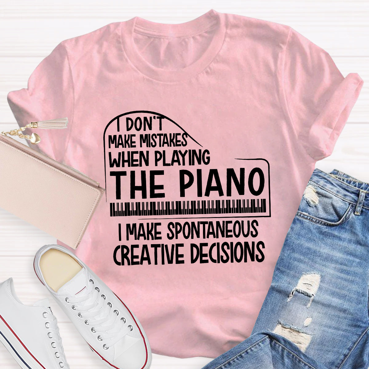 I Don't Make Mistakes When Playing The Piano Teacher T-Shirt