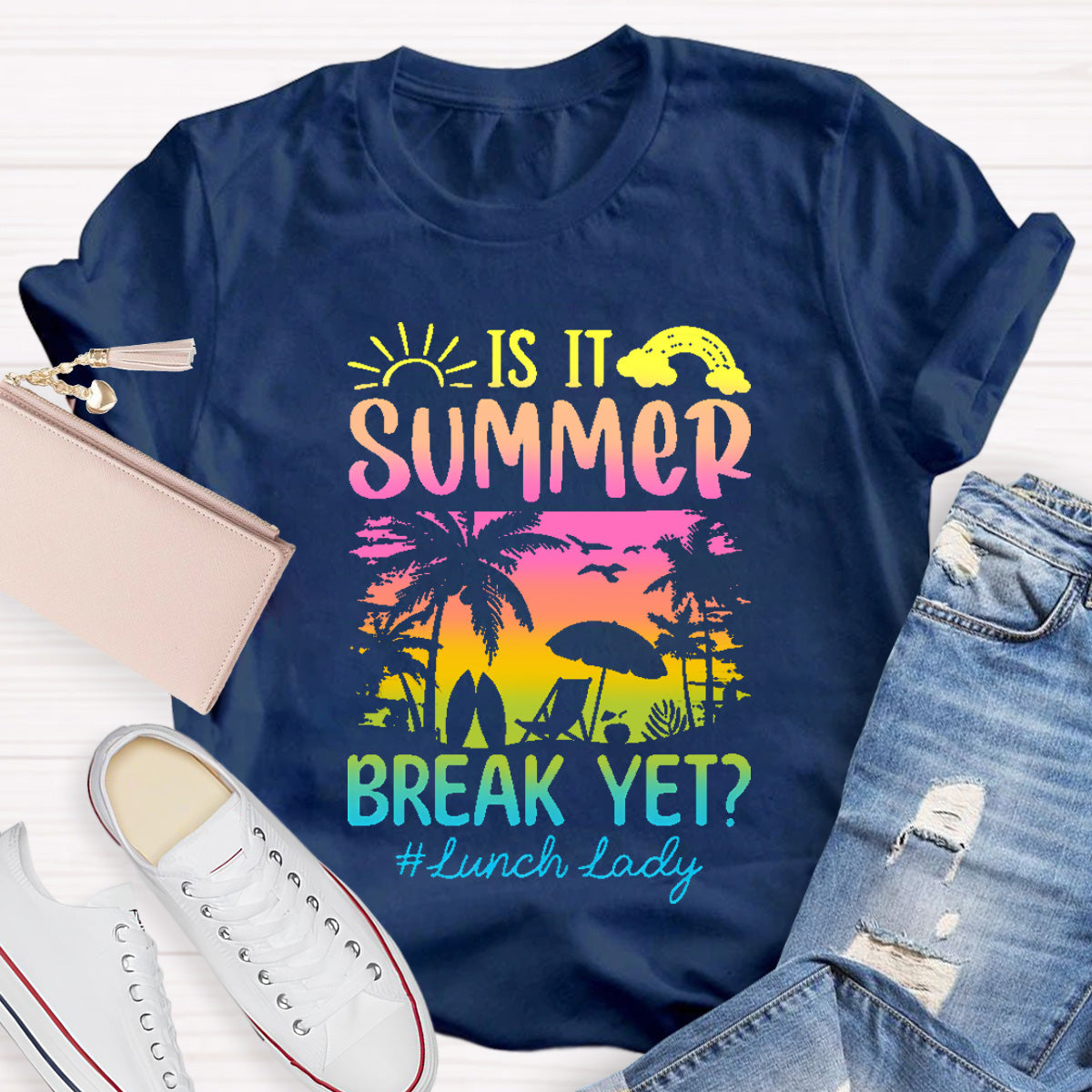 Personalized Position In School Is It Summer Break Yet T-Shirt