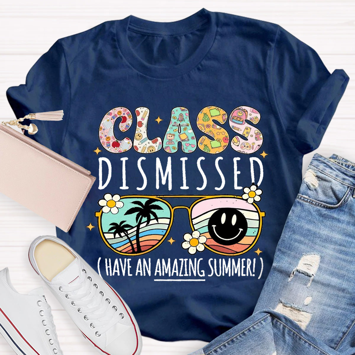 Class Dismissed Have An Amazing Summer Smile Sunglass Teacher T-Shirt