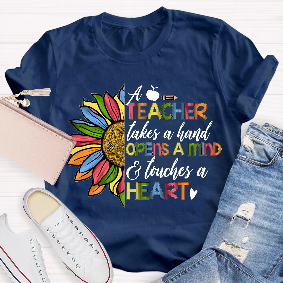 A Teacher Takes A Hand Opens A Mind Heart Touches A Heart Teacher T-Shirt