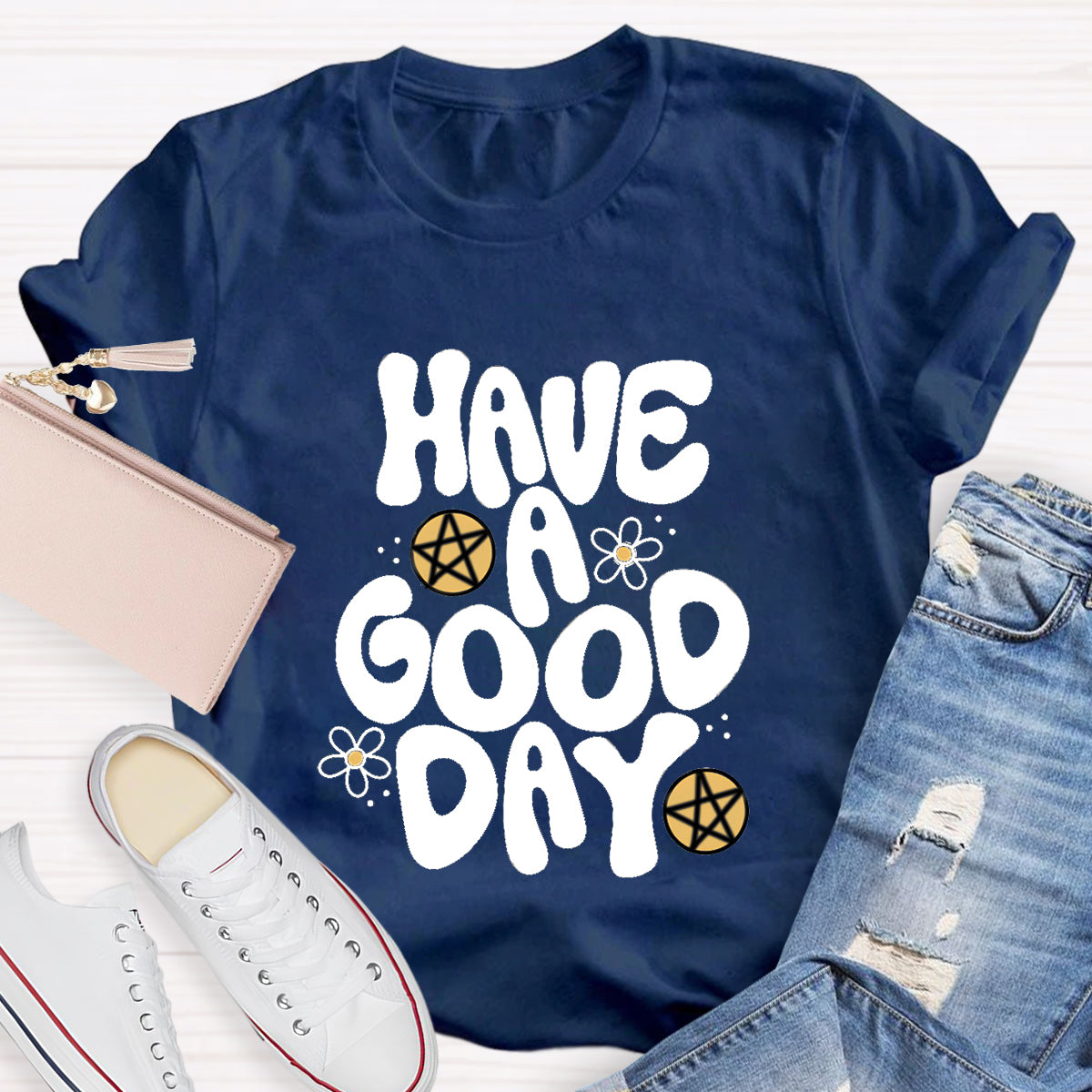 Have A Good Day Teacher T-Shirt