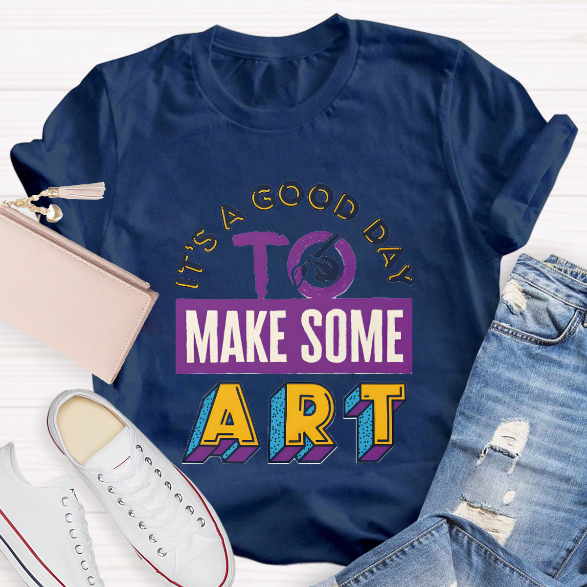 It's A Good Day To Make Some Art Teacher T-Shirt