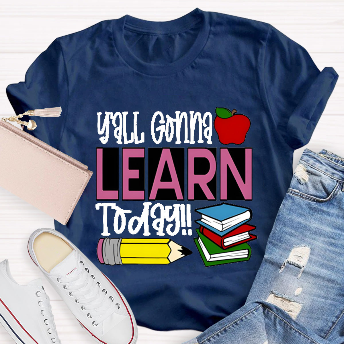 Apple Books Y'all Gonna Learn Today Teacher T-Shirt