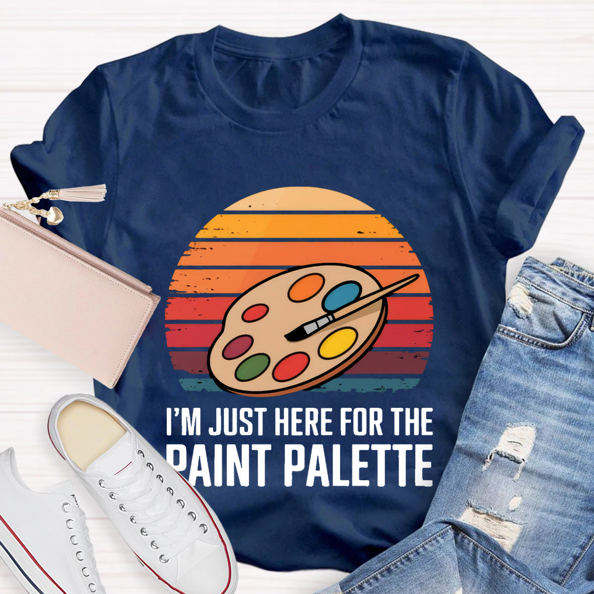 I'M Just Here For The Paint Palette Art Teacher T-Shirt