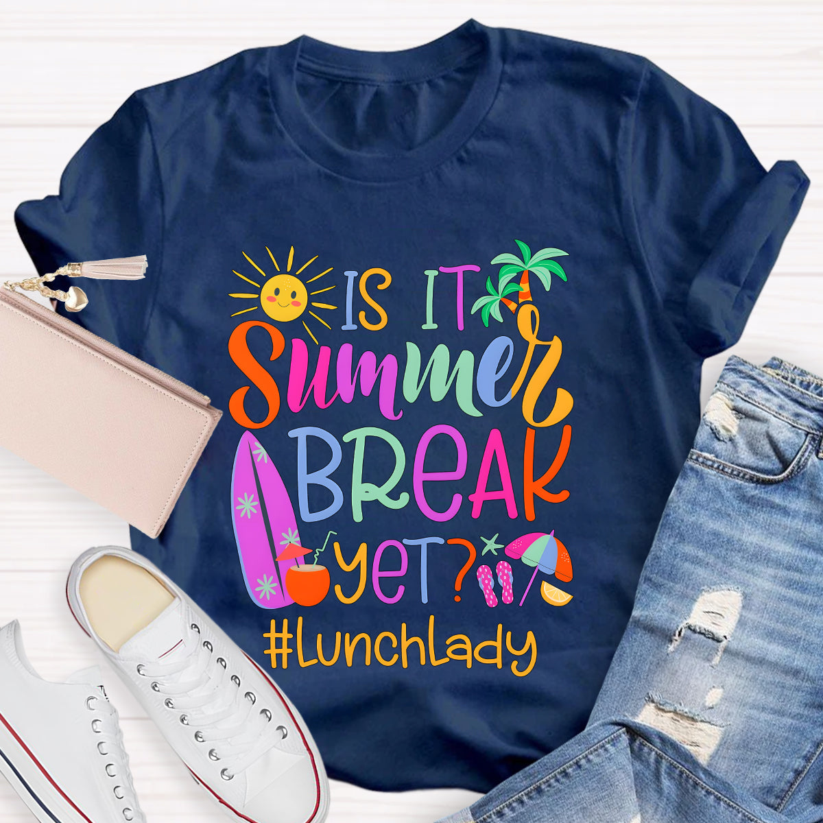 Personalized Position Is It Summer Break Yet Teacher T-Shirt