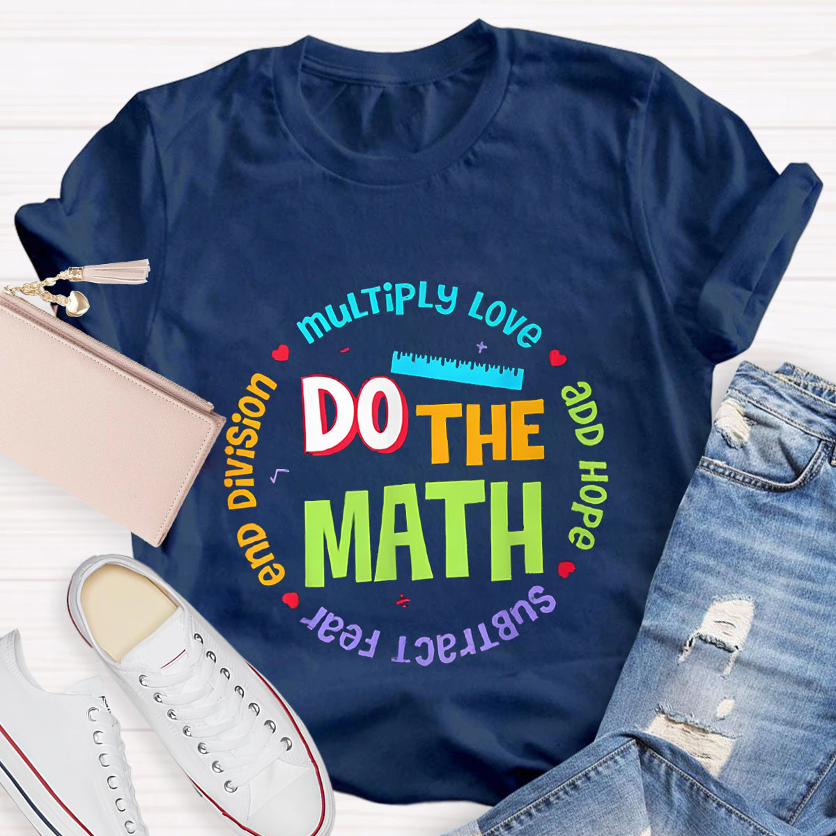 Do The Math Multiply Love Add Hope Teacher T-Shirt