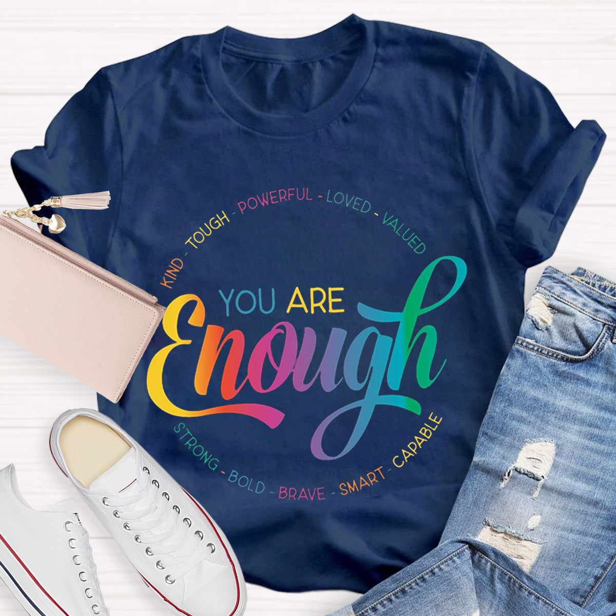You Are Enough Teacher T-Shirt