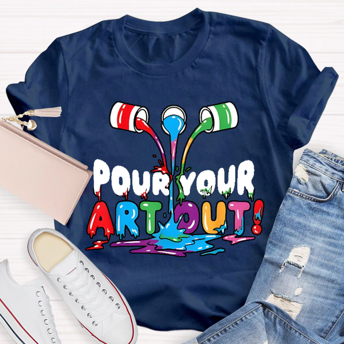Pour Your Art Out Art Teacher T-Shirt