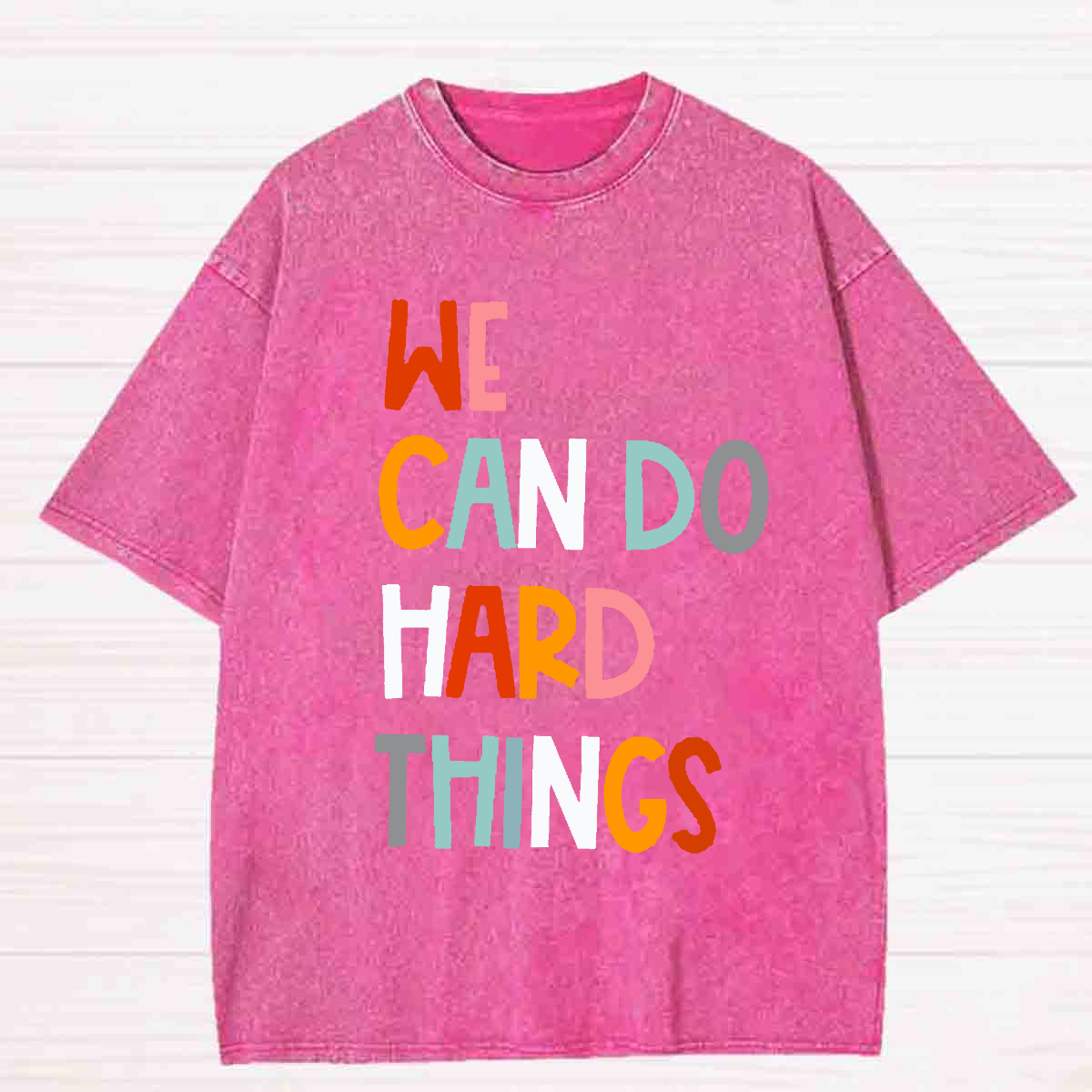 We Can Do Hard Thing Washed T-shirt