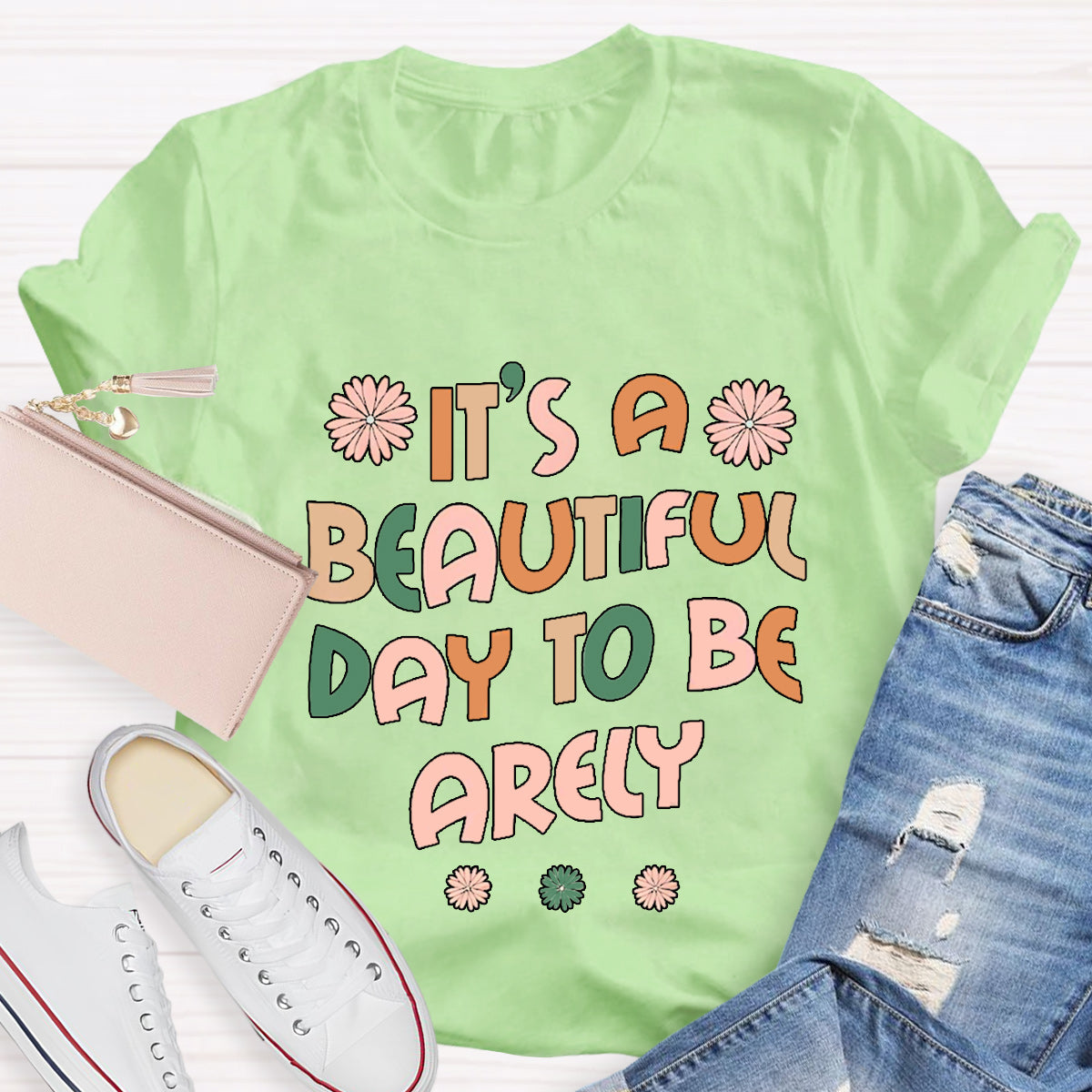 It'S A Beautiful Day To Be Arely T-Shirt