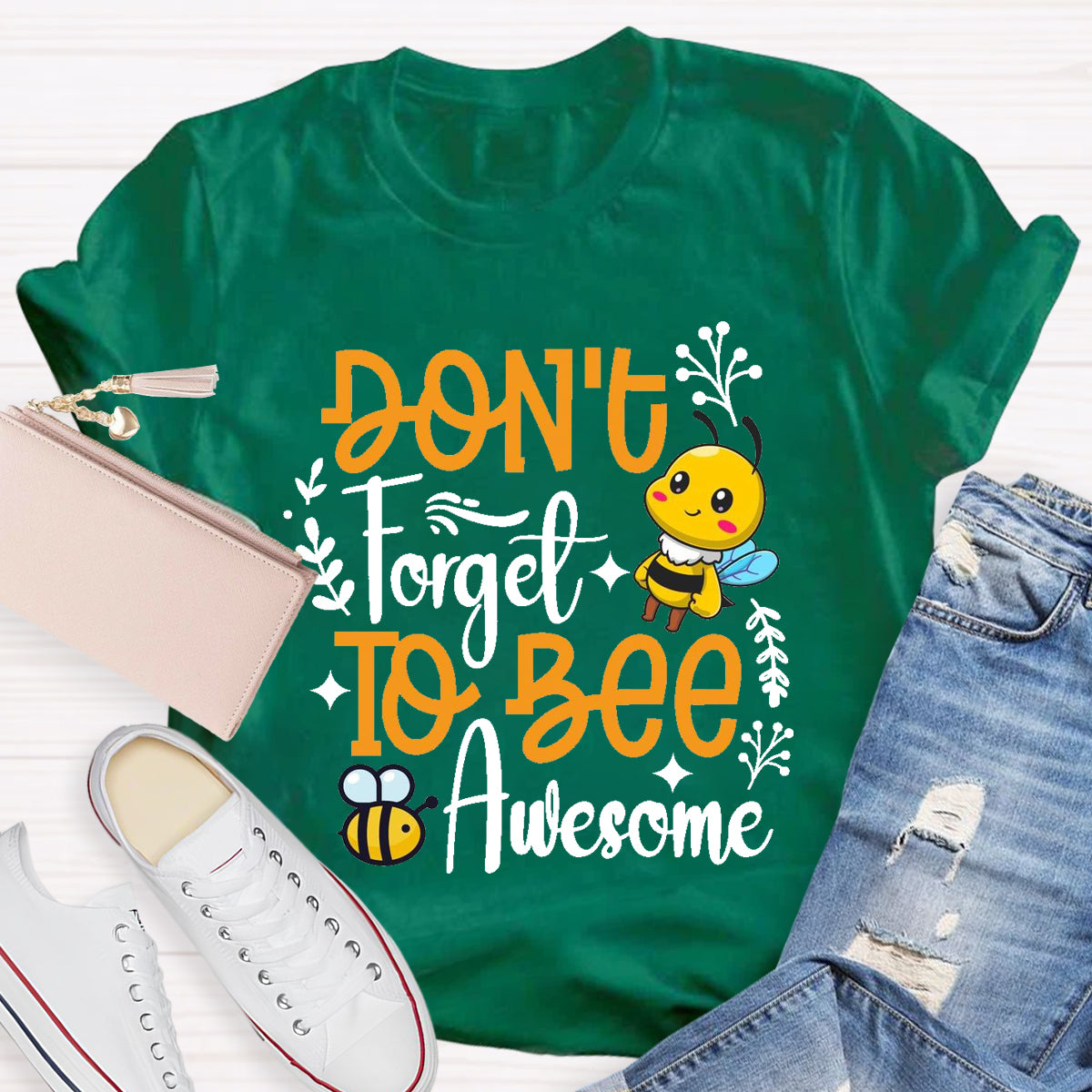 Don'T Forget To Bee Awesome T-Shirt
