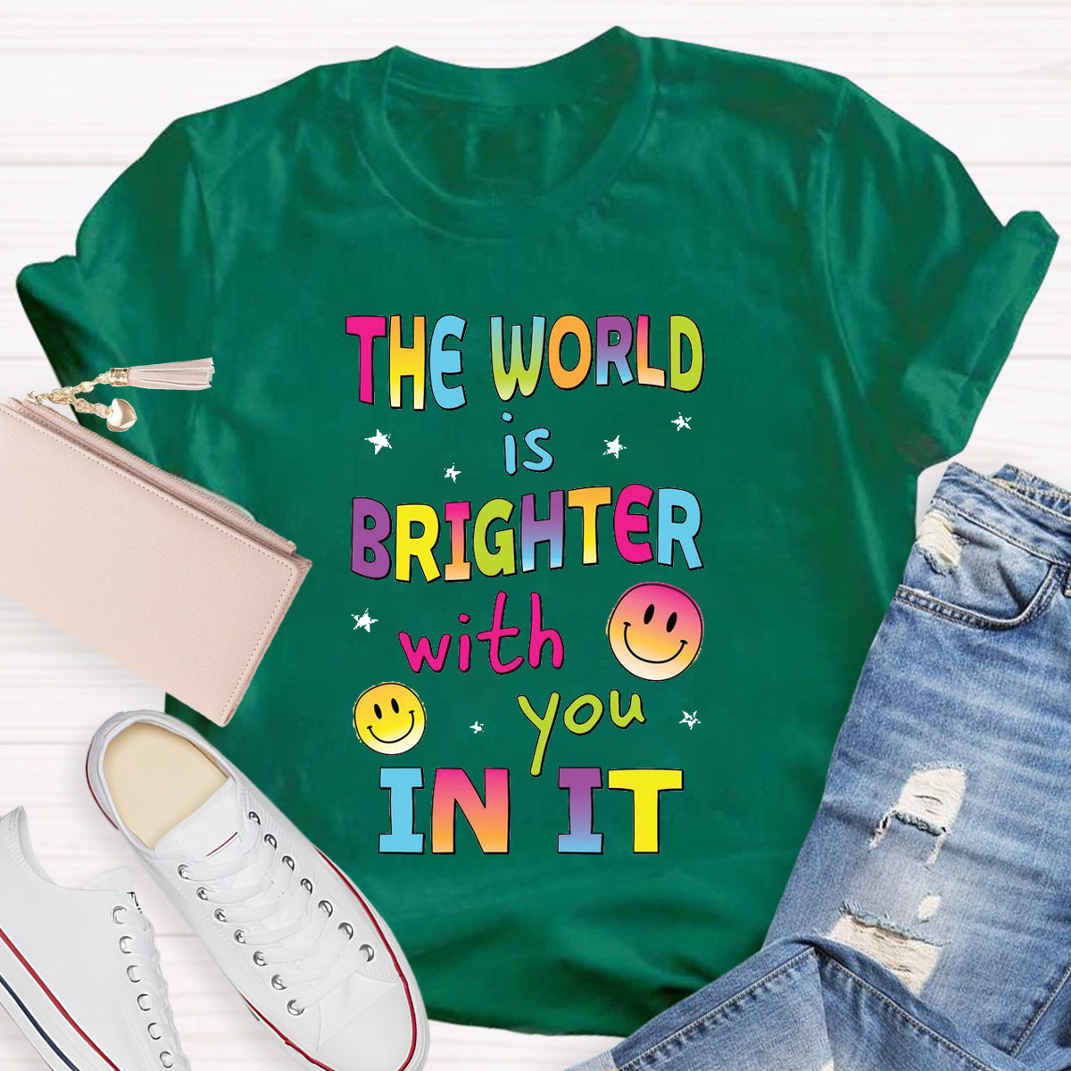 The World Is Brighter With You In It T-Shirt