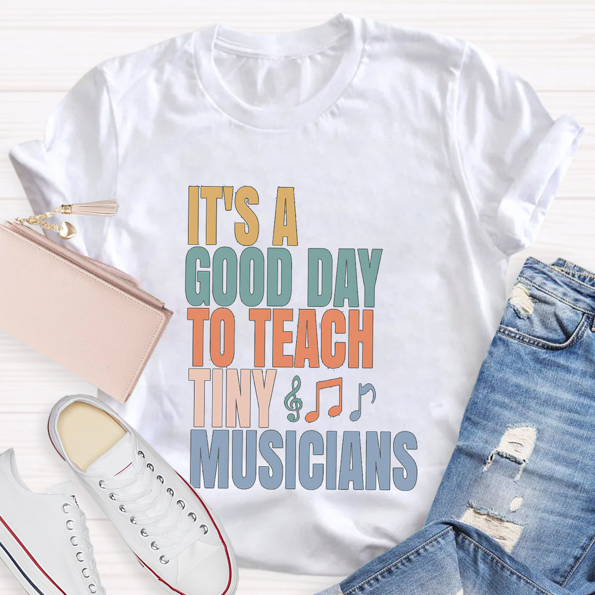 It's A Good Day To Teach Tiny Musicians Teacher T-Shirt