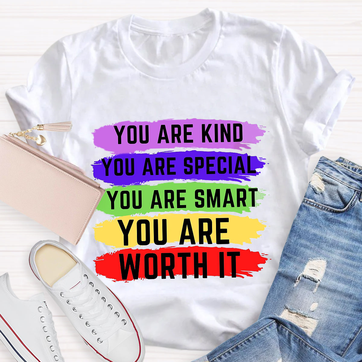 You Are Kind You Are Special You Are Worth It T-Shirt