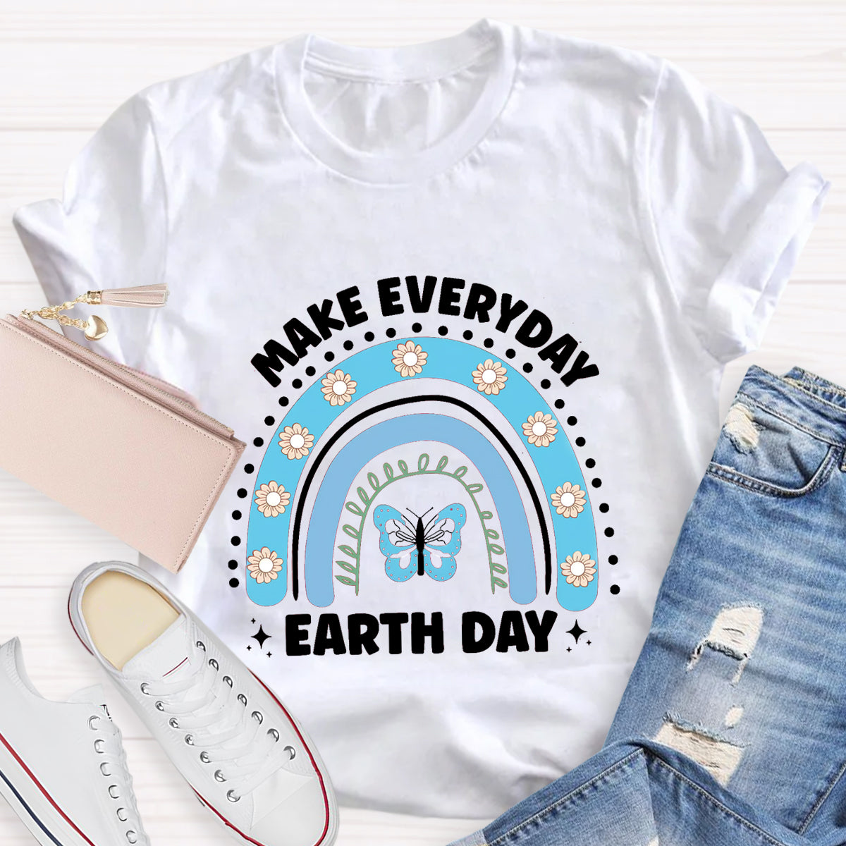 Make Everyday Earth Day Butterfly Flower Rainbow T-Shirt