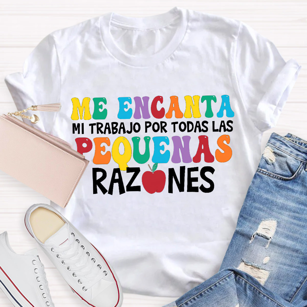Me Encanta Mi Trabajo Todas Las Pequenas Razones Spanish Teacher T-Shirt