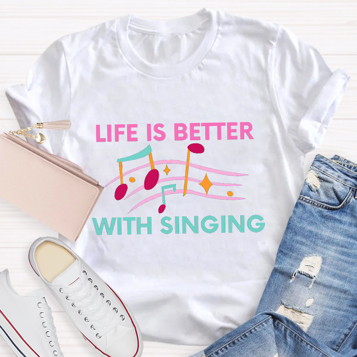 Life Is Better With Singing Music Teacher T-Shirt