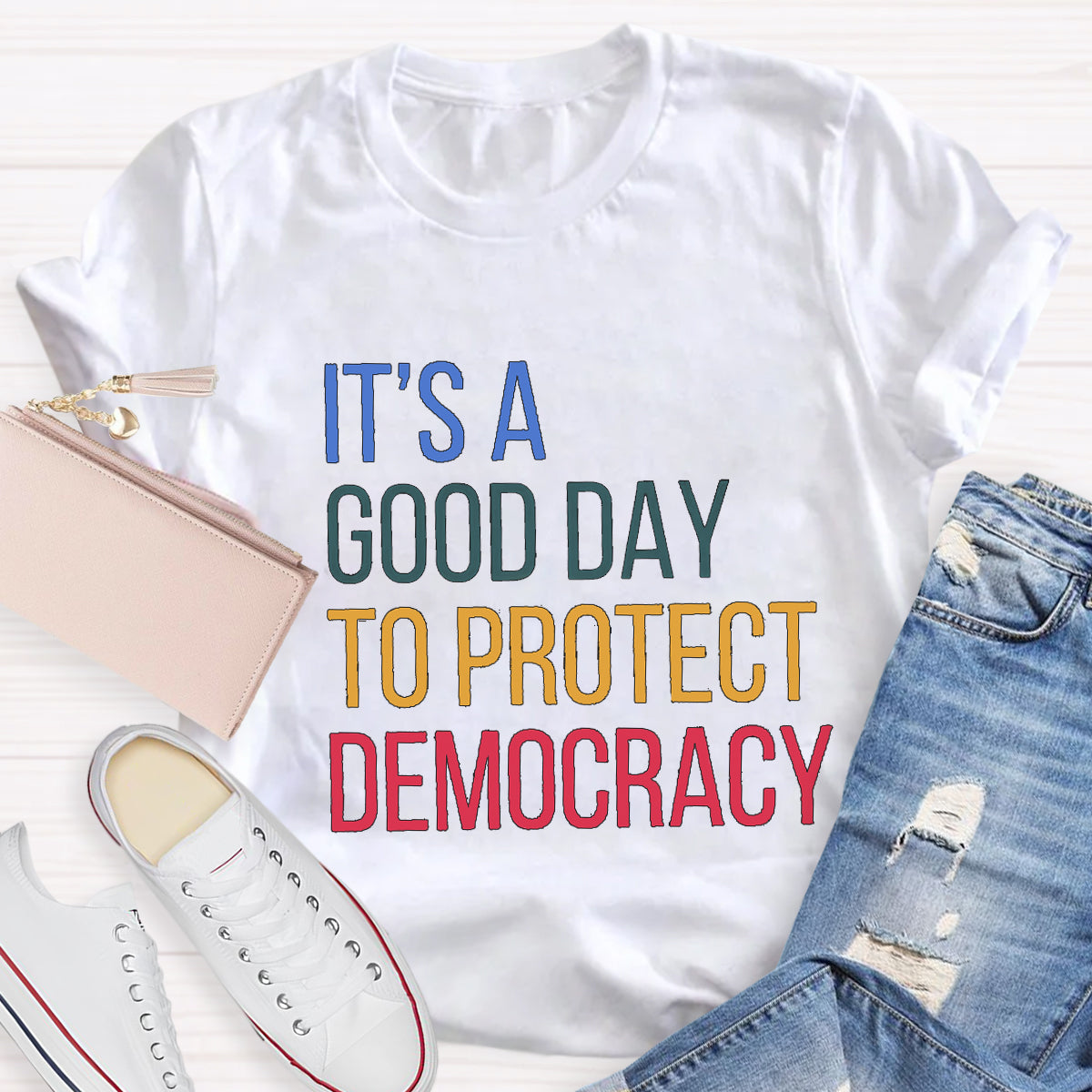 It's A Good Day To Protect Democracy Teacher T-Shirt