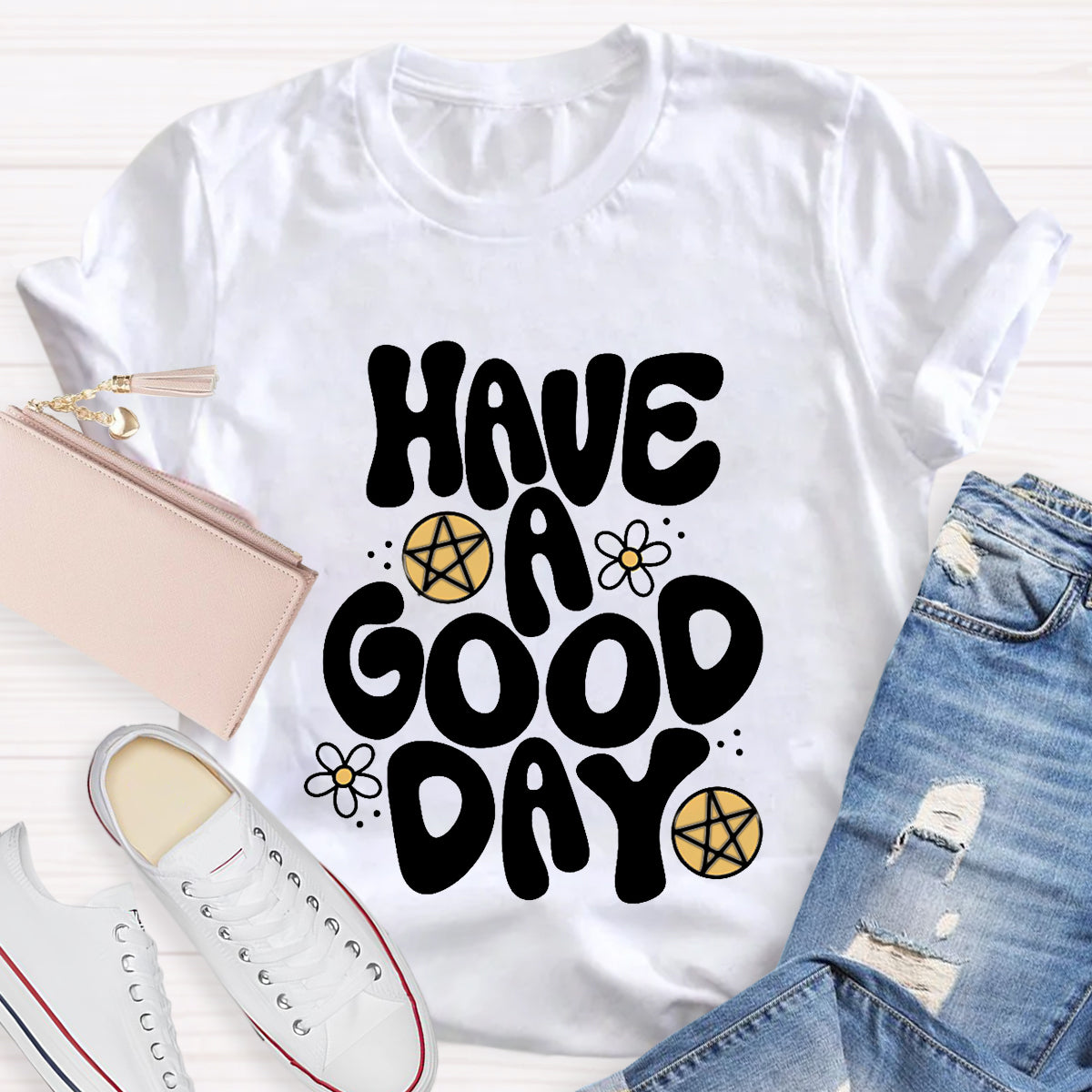 Have A Good Day Teacher T-Shirt