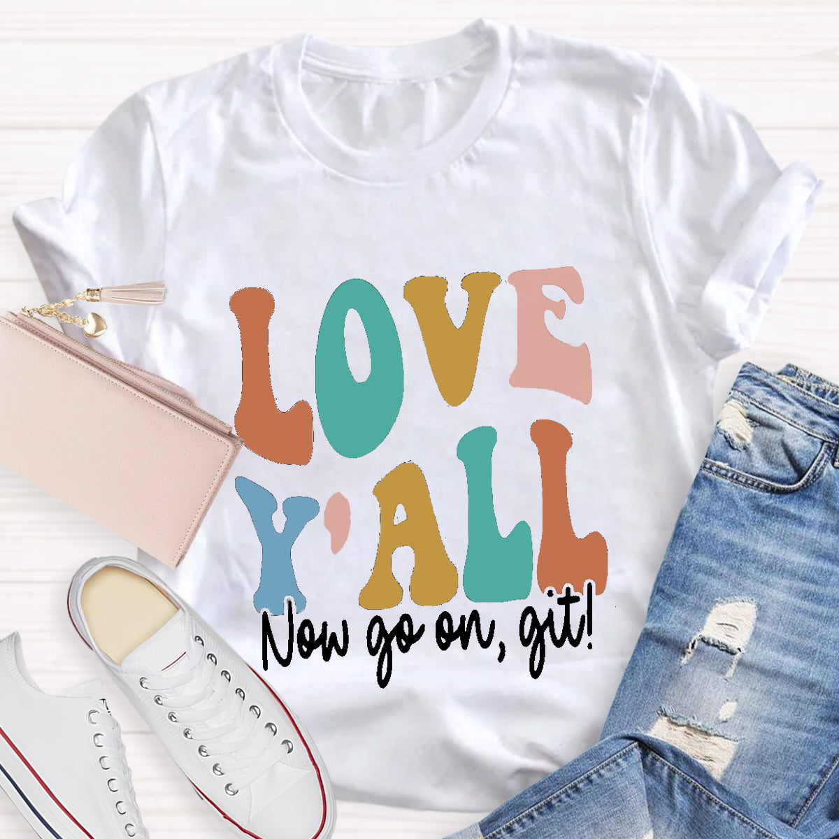 Love Y'all Go On Git Teacher T-Shirt