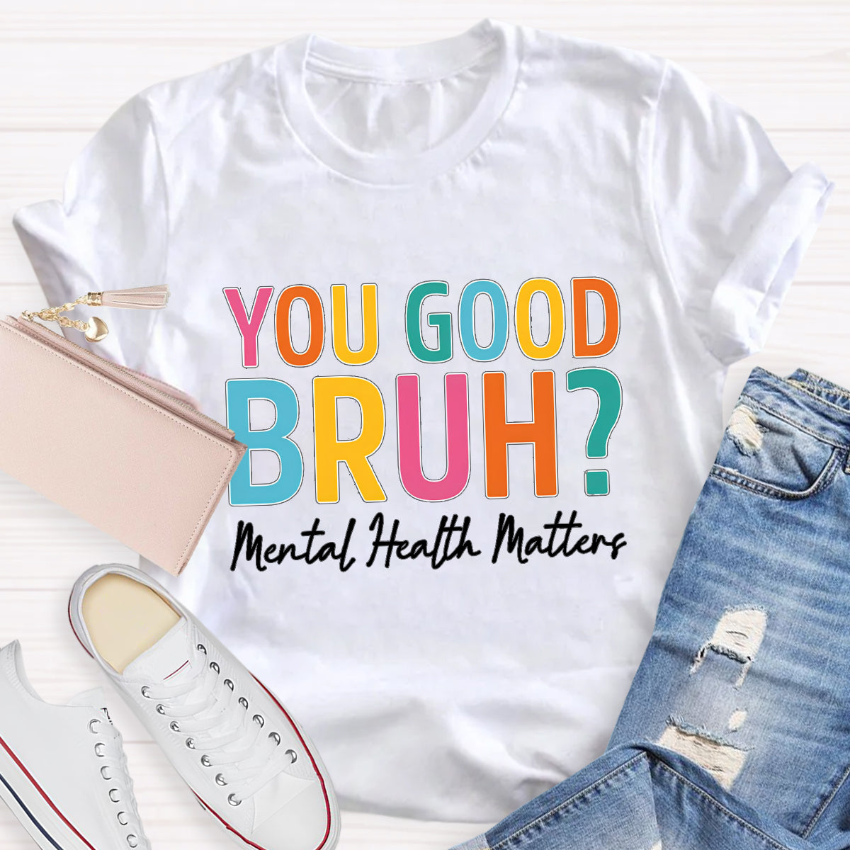 You Good Bruh Mental Health Matters Teacher T-Shirt