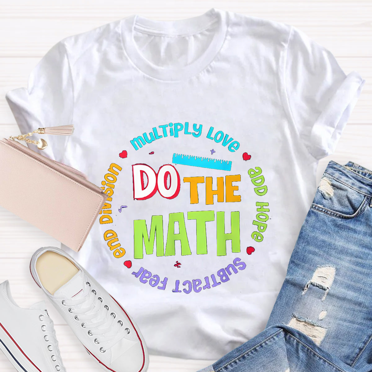 Do The Math Multiply Love Add Hope Teacher T-Shirt