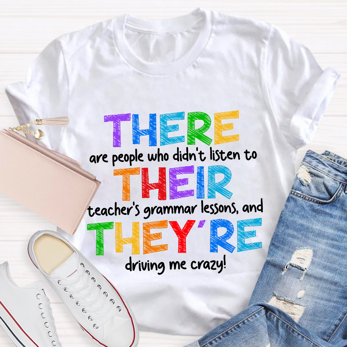 There Their They’re Driving Me Crazy Teacher T-Shirt