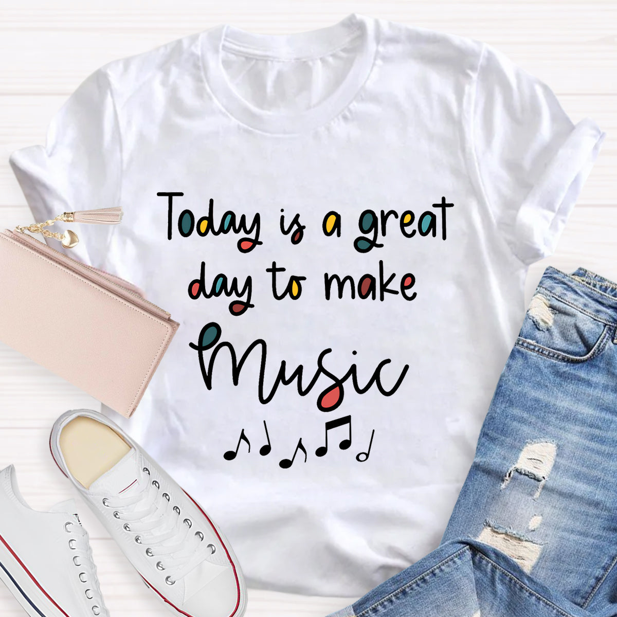 Today Is A Great Day To Make Music Teacher T-Shirt