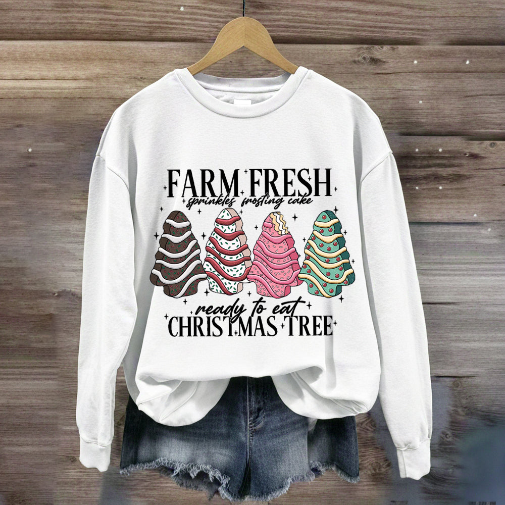 Farm Fresh Ready To Eat Christmas Cake Tree Sweatshirt