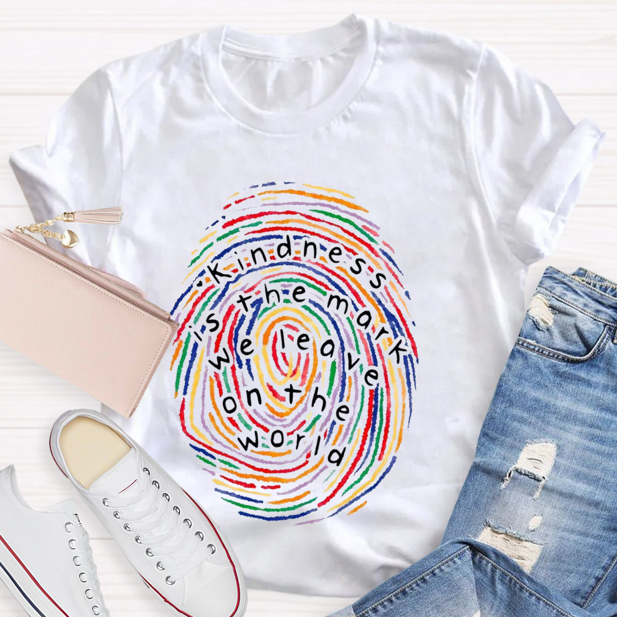 Kindness Is The Mark We Leave On The World T-Shirt