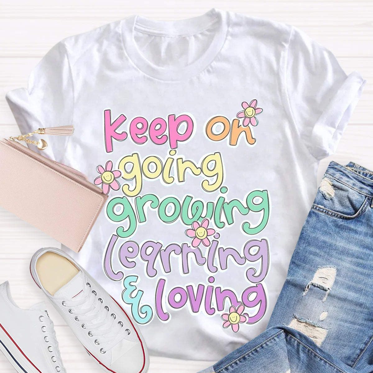 Keep On Going Growing Learning Loving Teacher T-Shirt