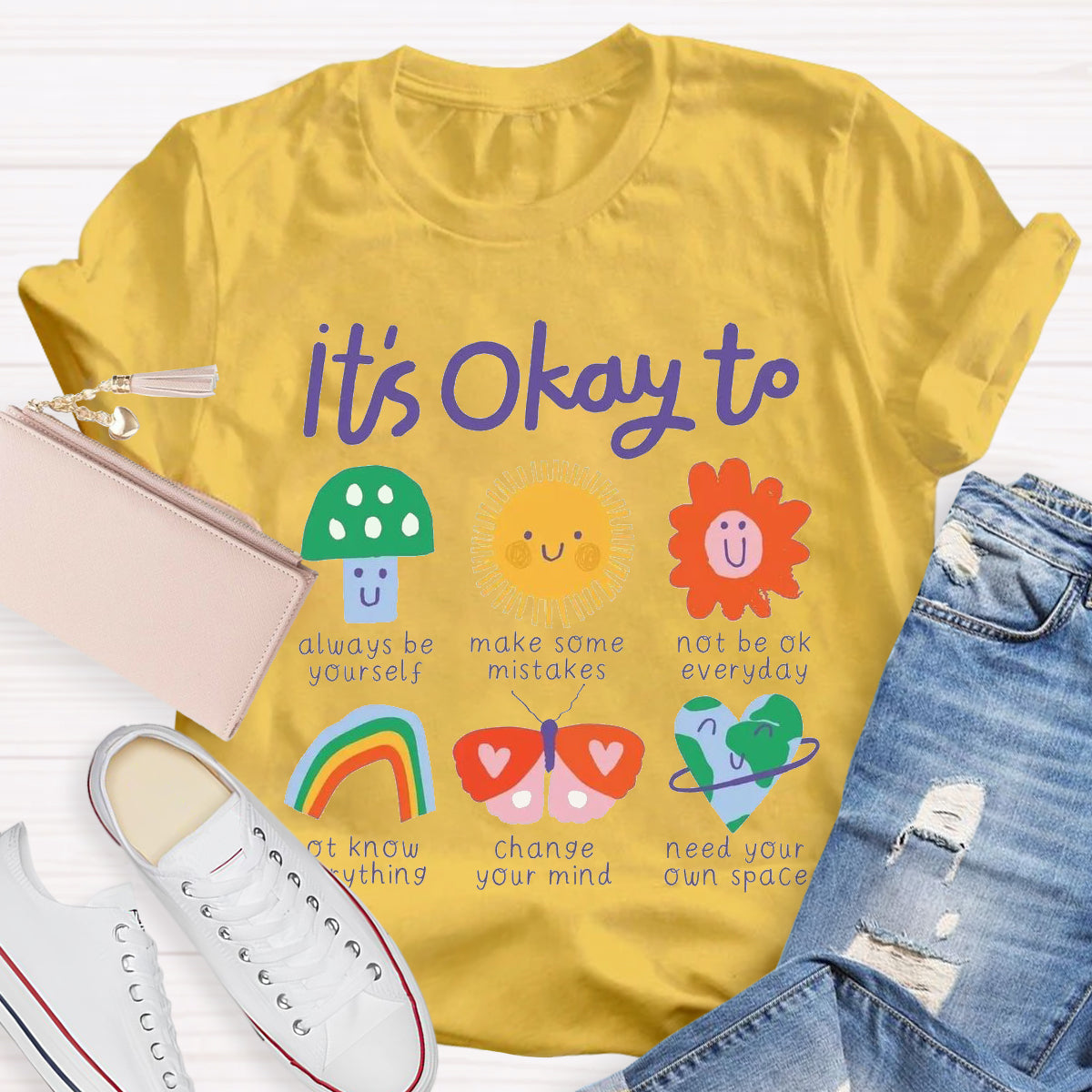 It's Okay To Teacher Always Be Yourself T-Shirt
