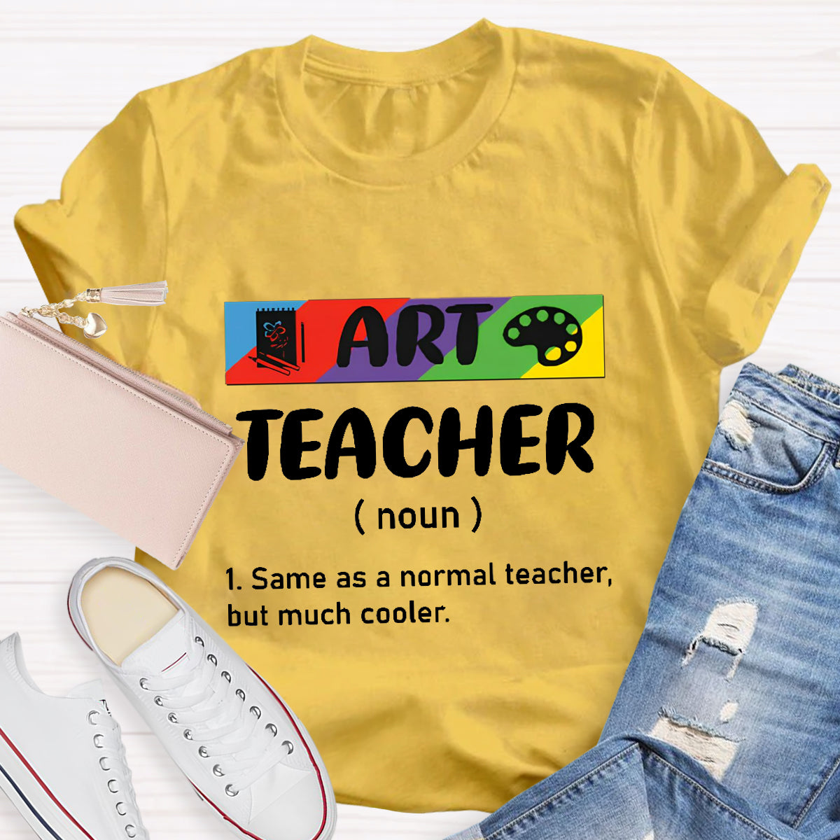 Art Teacher Same As Normal Teacher But Much Cooler T-Shirt