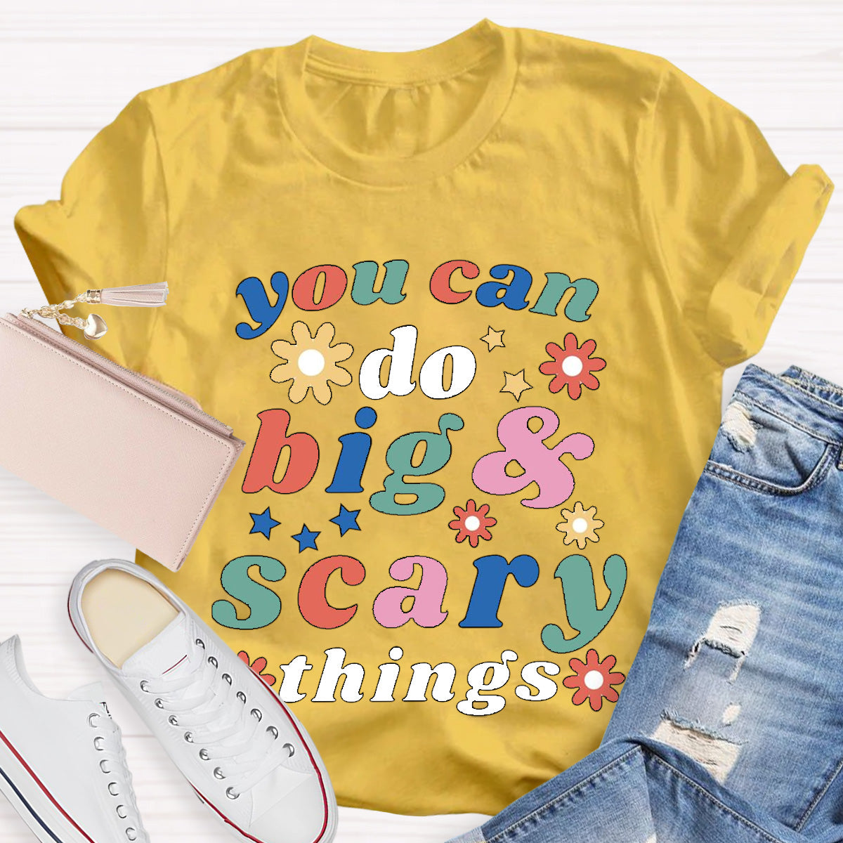 You Can Do Big And Scary Things Special Education Teacher T-Shirt