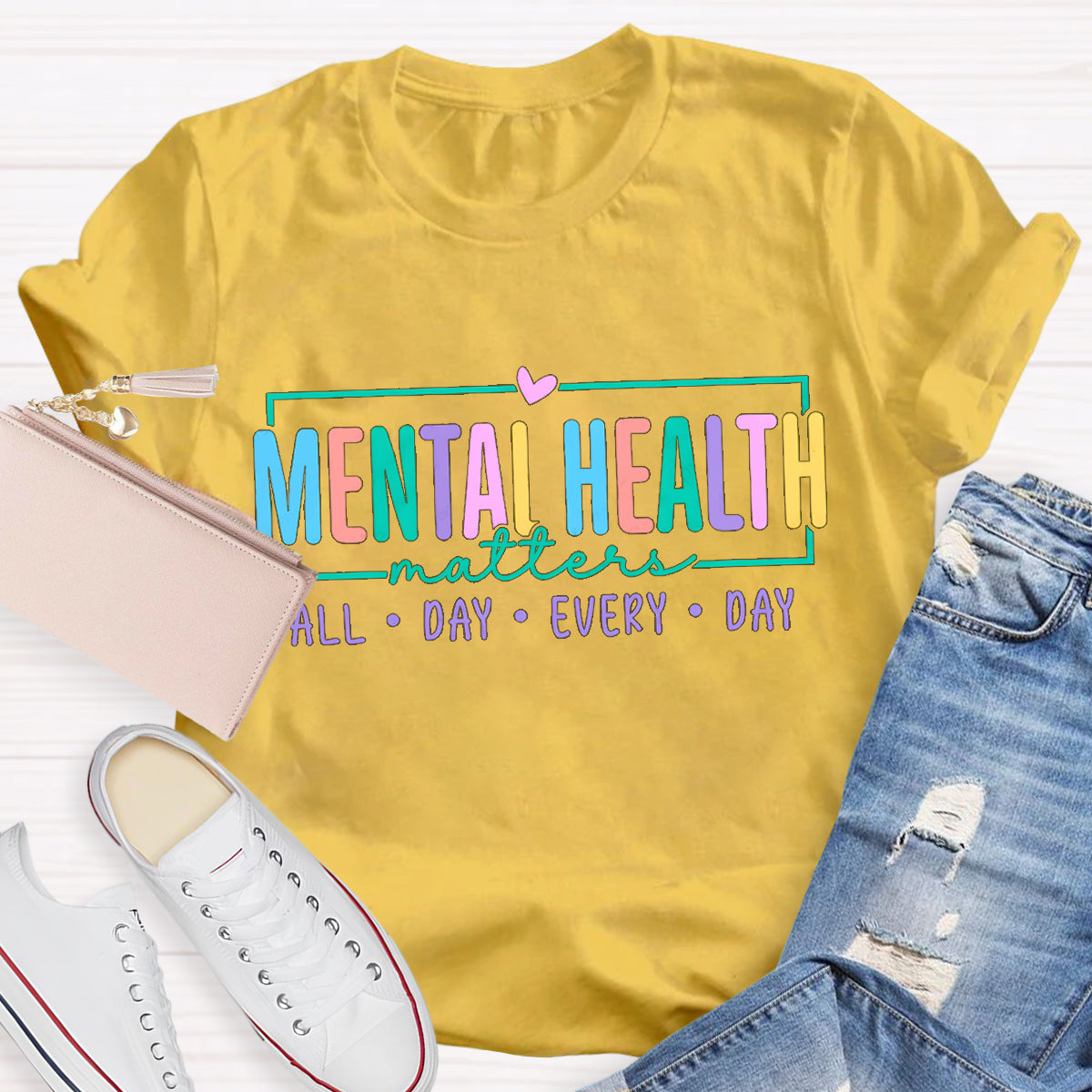 Mental Health Matters All Day Every Day Teacher T-Shirt