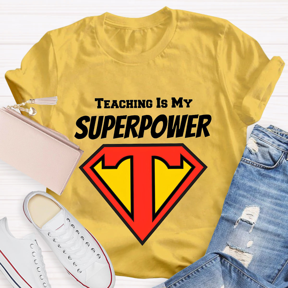 Teaching Is My Superpower T-Shirt