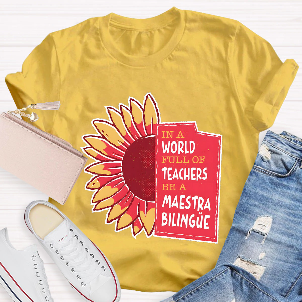 In A World Full Of Teachers Be A Maestra Biling Teacher T-Shirt