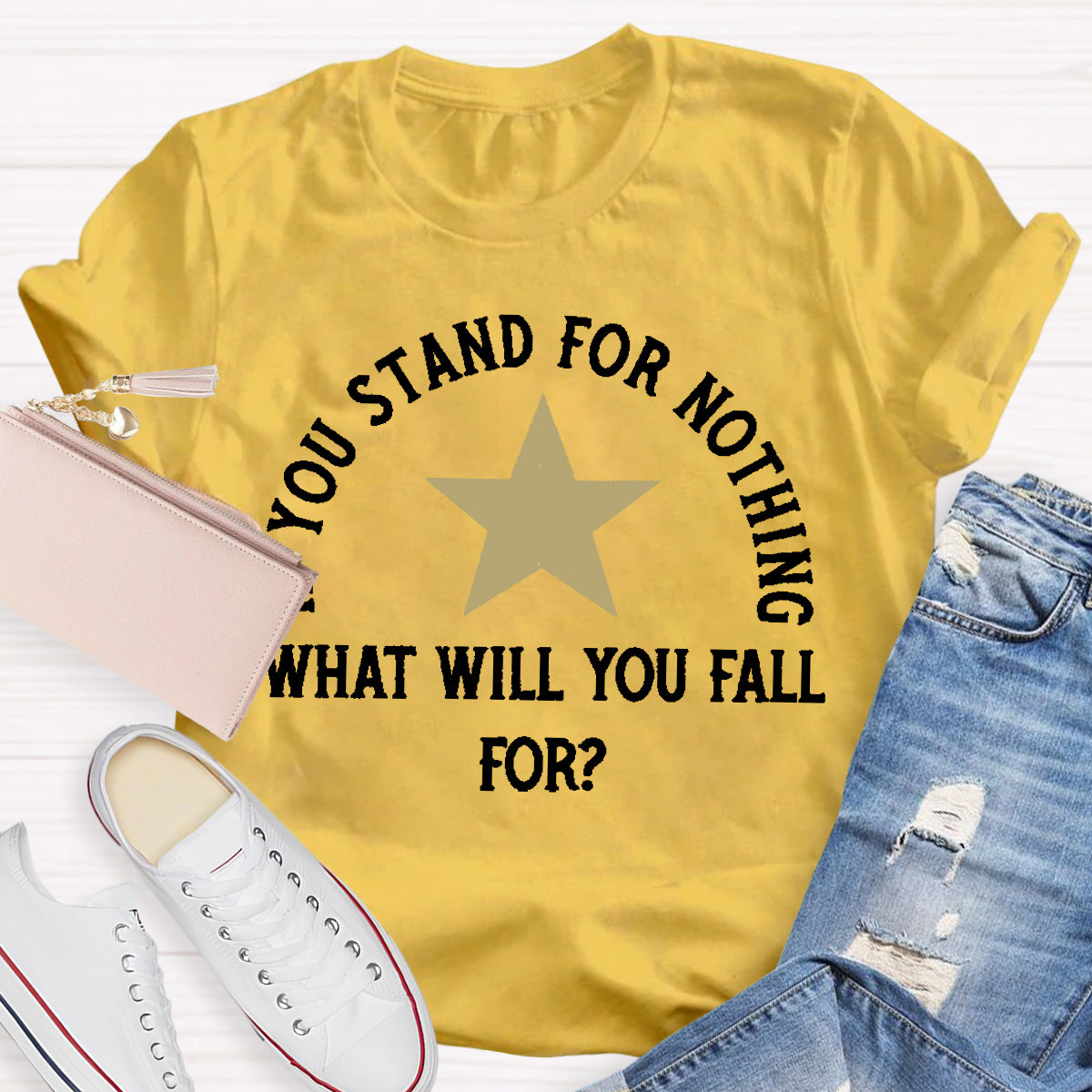 If You Stand For Nothing What Will You Fall For Teacher T-Shirt