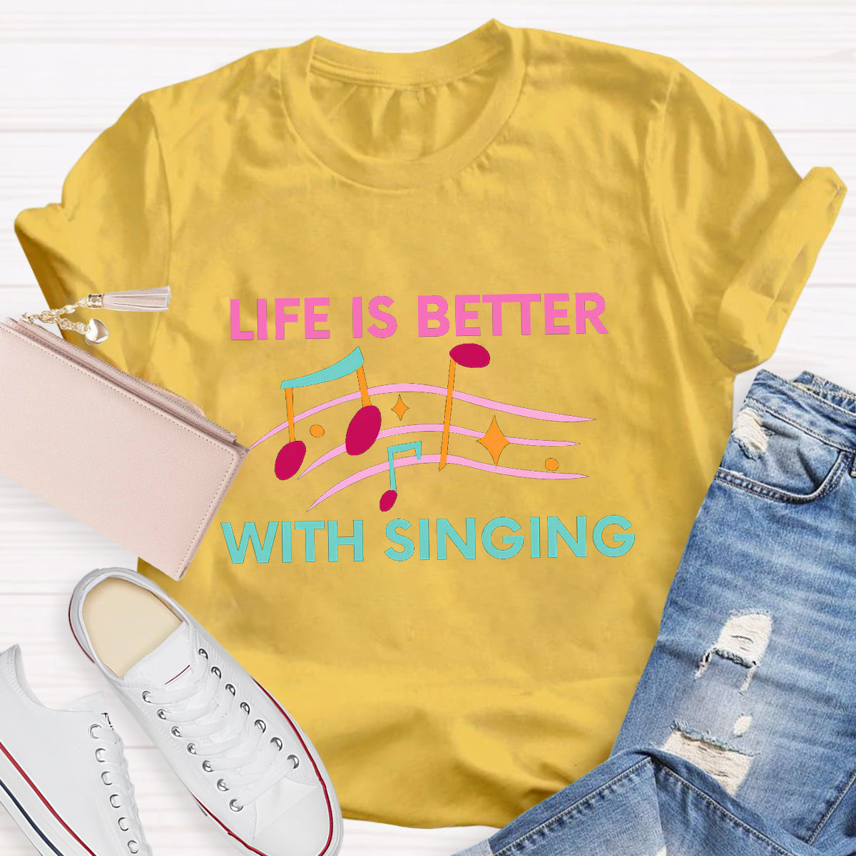 Life Is Better With Singing Music Teacher T-Shirt