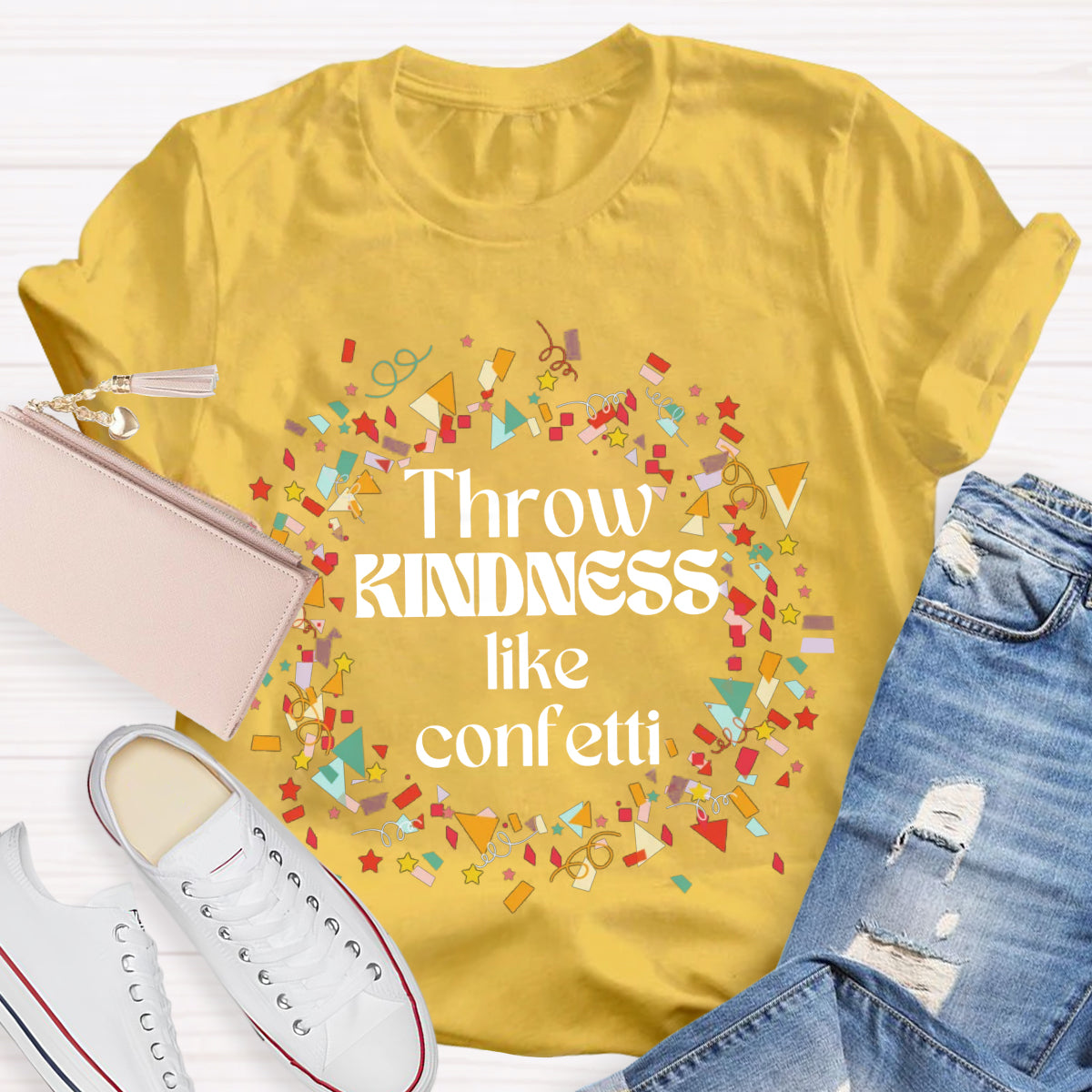 Throw Kindness Like Confetti T-Shirt
