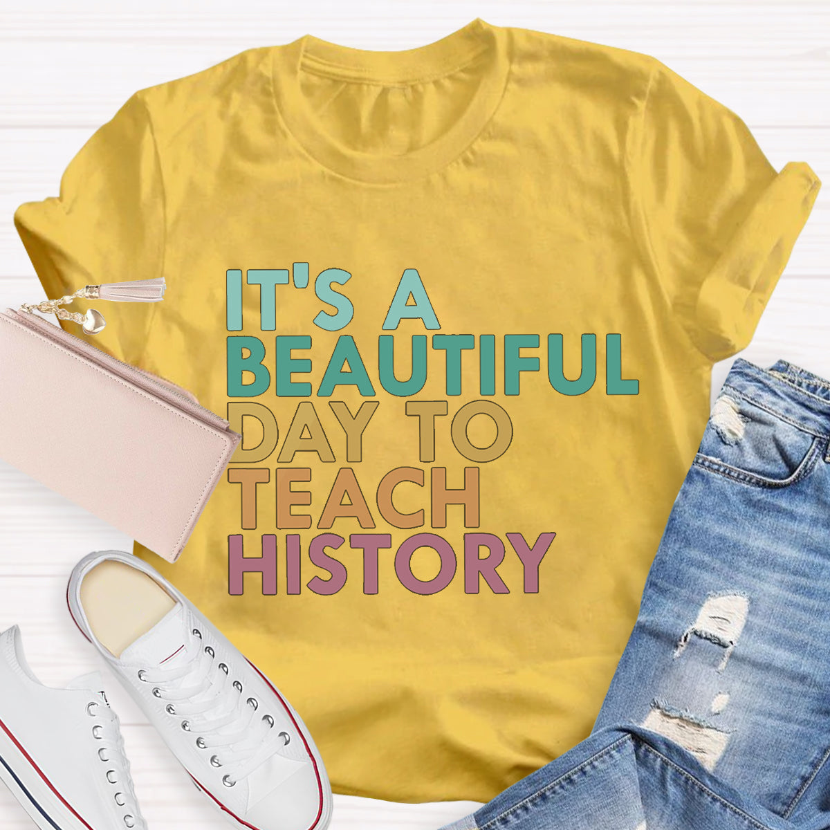It's A Beautiful Day To Teach History Teacher T-Shirt
