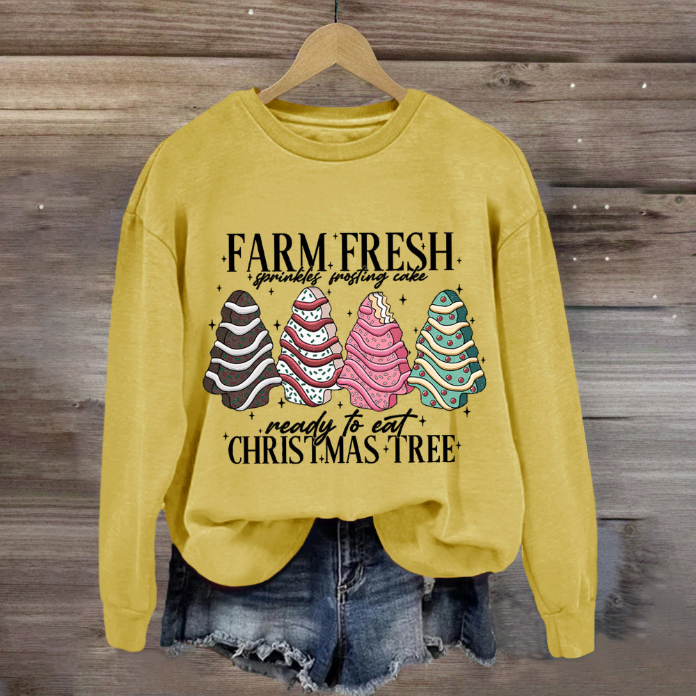 Farm Fresh Ready To Eat Christmas Cake Tree Sweatshirt